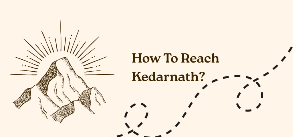 How To Reach Kedarnath?