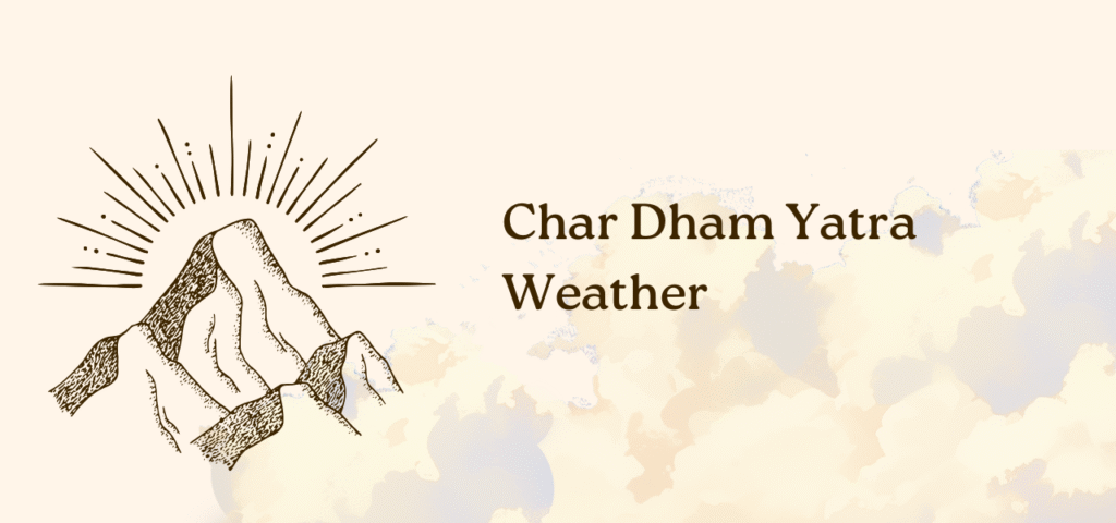 Char Dham Yatra Weather