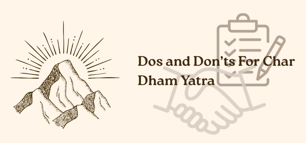 Dos and Donts For Char Dham Yatra